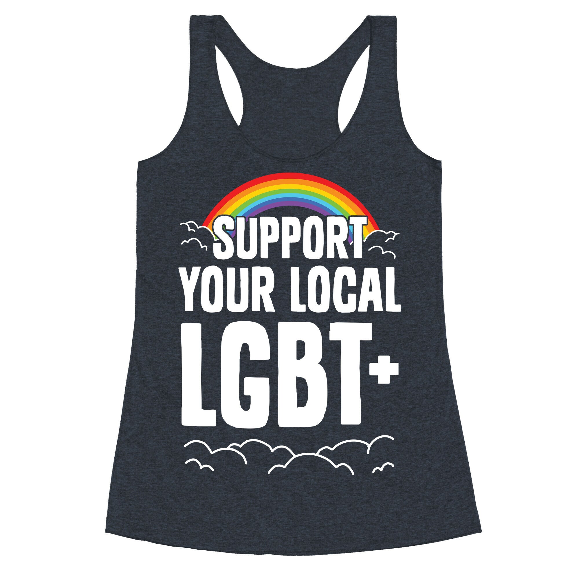 Support Your Local LGBT+ Racerback Tank